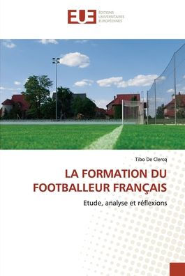 LA FORMATION DU FOOTBALLEUR FRANÇAIS