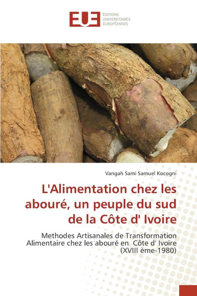 L'Alimentation chez les abourï¿½, un peuple du sud de la Cï¿½te d' Ivoire
