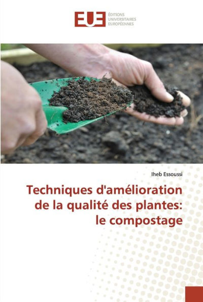 Techniques d'amélioration de la qualité des plantes: le compostage