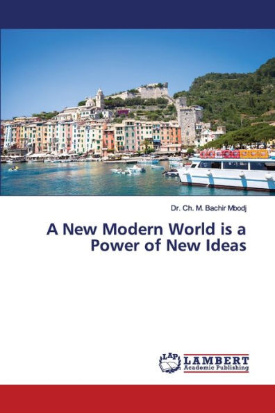 A New Modern World is a Power of New Ideas