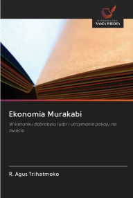Title: Ekonomia Murakabi, Author: R. Agus Trihatmoko