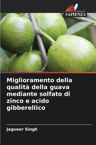 Miglioramento della qualit� della guava mediante solfato di zinco e acido gibberellico