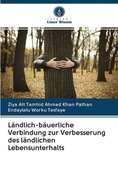 Ländlich-bäuerliche Verbindung zur Verbesserung des ländlichen Lebensunterhalts