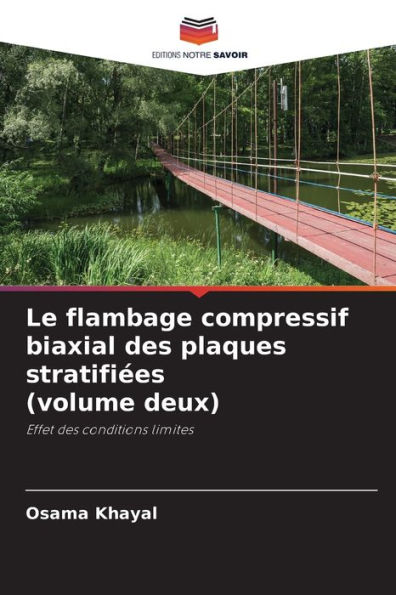 Le flambage compressif biaxial des plaques stratifiées (volume deux)