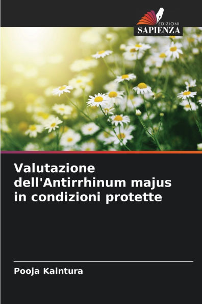 Valutazione dell'Antirrhinum majus in condizioni protette