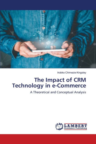 The Impact of CRM Technology in e-Commerce