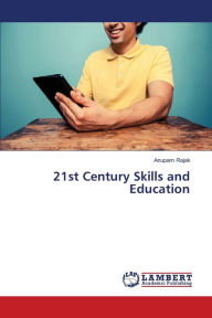Title: 21st Century Skills and Education, Author: Anupam Rajak