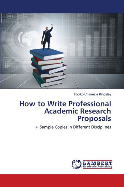 How to Write Professional Academic Research Proposals