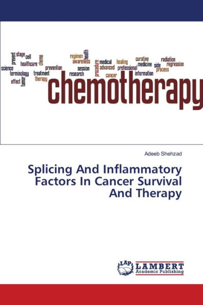 Splicing And Inflammatory Factors In Cancer Survival And Therapy