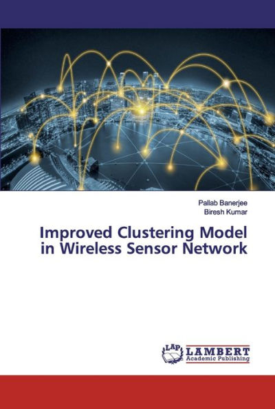 Improved Clustering Model in Wireless Sensor Network