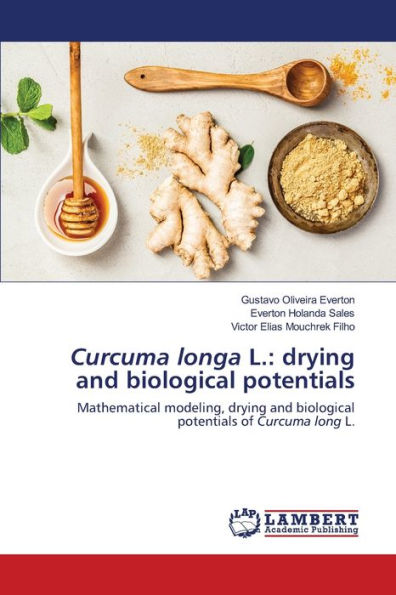 Curcuma longa L.: drying and biological potentials