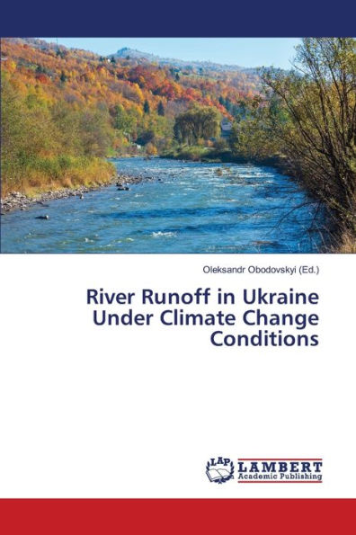 River Runoff in Ukraine Under Climate Change Conditions