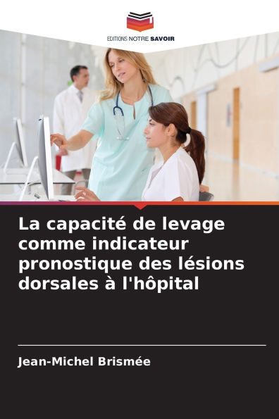 La capacitï¿½ de levage comme indicateur pronostique des lï¿½sions dorsales ï¿½ l'hï¿½pital