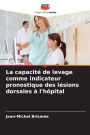 La capacitï¿½ de levage comme indicateur pronostique des lï¿½sions dorsales ï¿½ l'hï¿½pital
