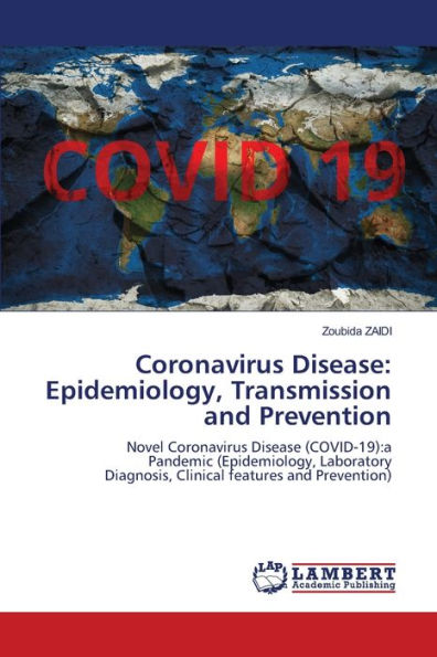 Coronavirus Disease: Epidemiology, Transmission and Prevention