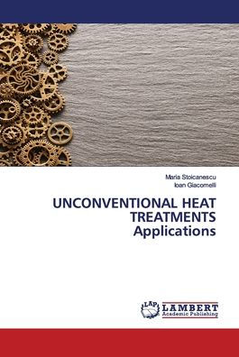 UNCONVENTIONAL HEAT TREATMENTS Applications