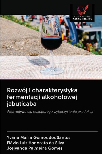 Rozwój i charakterystyka fermentacji alkoholowej jabuticaba