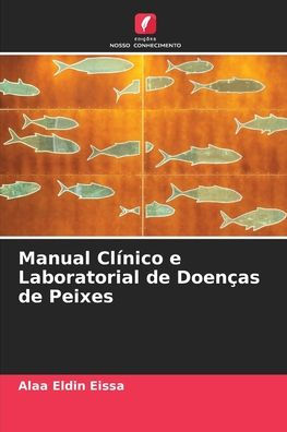 Manual Clï¿½nico e Laboratorial de Doenï¿½as de Peixes