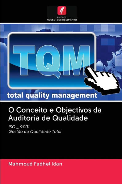 O Conceito e Objectivos da Auditoria de Qualidade