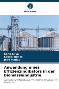 Title: Anwendung eines Effizienzindikators in der Biomasseindustrie, Author: Carla Silva