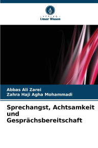 Title: Sprechangst, Achtsamkeit und Gesprï¿½chsbereitschaft, Author: Abbas Ali Zarei