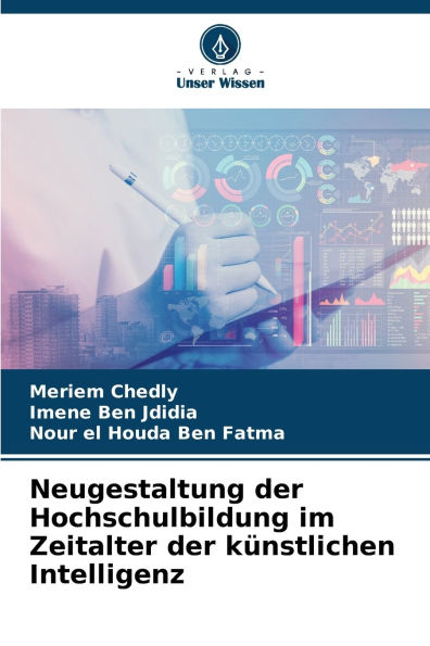 Neugestaltung der Hochschulbildung im Zeitalter der kï¿½nstlichen Intelligenz