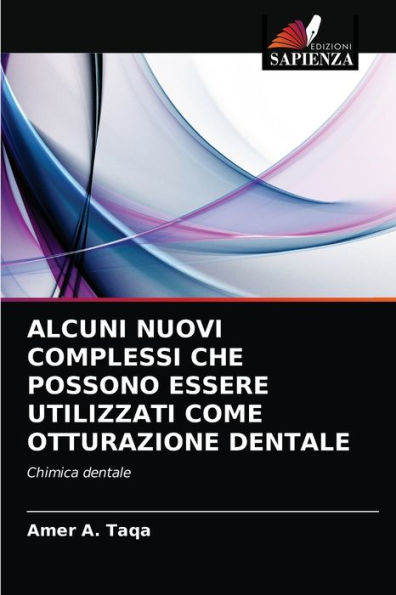 ALCUNI NUOVI COMPLESSI CHE POSSONO ESSERE UTILIZZATI COME OTTURAZIONE DENTALE