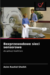 Title: Bezprzewodowe sieci sensorowe, Author: Asim Rashid Sheikh