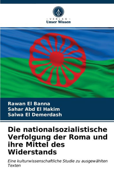 Die nationalsozialistische Verfolgung der Roma und ihre Mittel des Widerstands