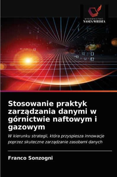 Stosowanie praktyk zarzadzania danymi w górnictwie naftowym i gazowym