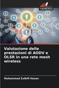 Title: Valutazione delle prestazioni di AODV e OLSR in una rete mesh wireless, Author: Muhammad Zulkifl Hasan
