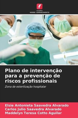 Plano de interven��o para a preven��o de riscos profissionais