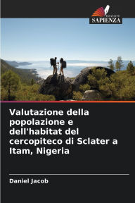 Title: Valutazione della popolazione e dell'habitat del cercopiteco di Sclater a Itam, Nigeria, Author: Daniel Jacob