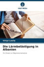 Die Lï¿½rmbelï¿½stigung in Albanien