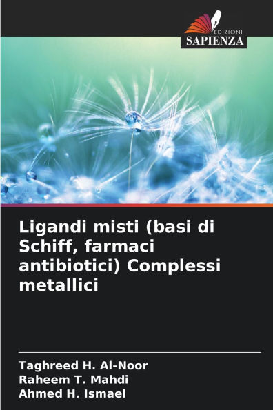 Ligandi misti (basi di Schiff, farmaci antibiotici) Complessi metallici