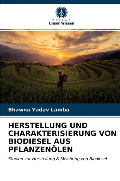 HERSTELLUNG UND CHARAKTERISIERUNG VON BIODIESEL AUS PFLANZENÖLEN