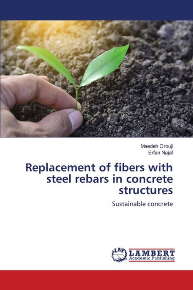 Replacement of fibers with steel rebars in concrete structures