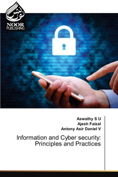 Information and Cyber security: Principles and Practices