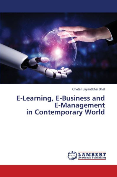 E-Learning, E-Business and E-Management in Contemporary World