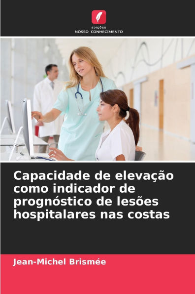 Capacidade de elevaï¿½ï¿½o como indicador de prognï¿½stico de lesï¿½es hospitalares nas costas