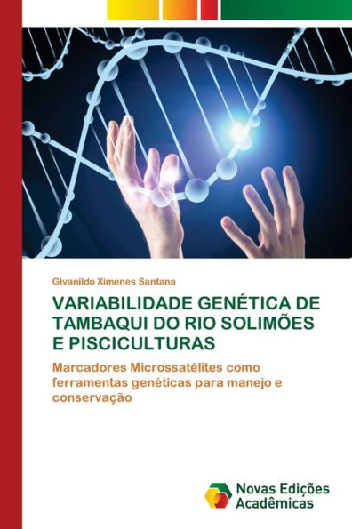 VARIABILIDADE GENÉTICA DE TAMBAQUI DO RIO SOLIMÕES E PISCICULTURAS