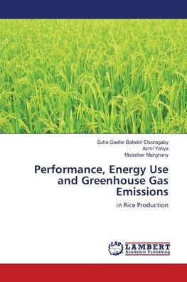 Performance, Energy Use and Greenhouse Gas Emissions