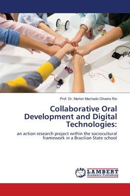 Collaborative Oral Development and Digital Technologies