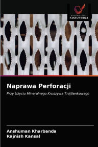 Title: Naprawa Perforacji, Author: ANSHUMAN KHARBANDA