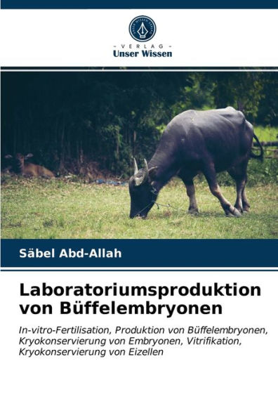 Laboratoriumsproduktion von Büffelembryonen