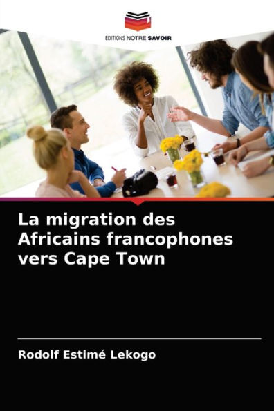 La migration des Africains francophones vers Cape Town