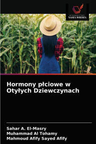 Title: Hormony plciowe w Otylych Dziewczynach, Author: Sahar A. El-Masry