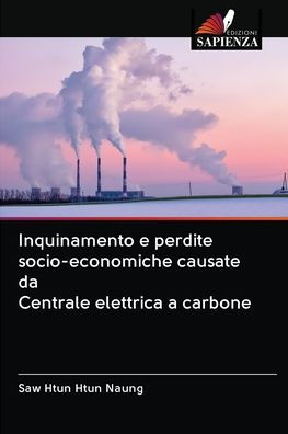 Inquinamento e perdite socio-economiche causate da Centrale elettrica a carbone