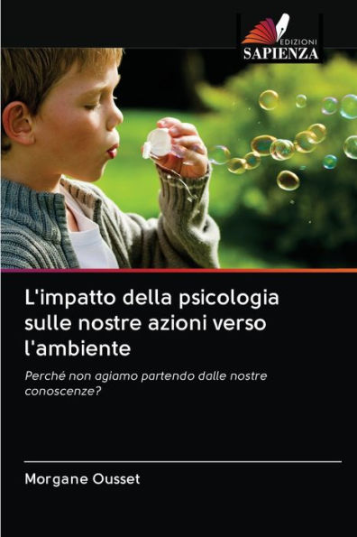 L'impatto della psicologia sulle nostre azioni verso l'ambiente