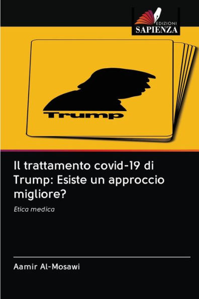 Il trattamento covid-19 di Trump: Esiste un approccio migliore?